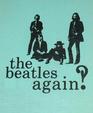 Beatles Again