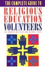 The Complete Guide to Religious Education Volunteers