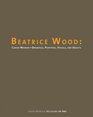 Beatrice Wood Career Woman Drawings Paintings Vessels and Objects