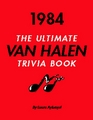 1984 The Ultimate Van Halen Trivia Book