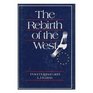 The Rebirth of the West The Americanization of the Democratic World 19451958