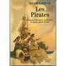 Les Pirates Forbants flibustiers boucaniers et autres gueux de mer