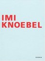 Imi Knoebel Works 19662006