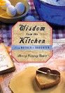 Wisdom from the Kitchen From Mother to Daughter