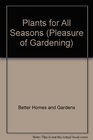 Better Homes and Gardens Plants for All Seasons
