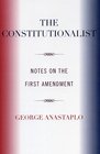 The Constitutionalist Notes on the First Amendment