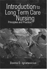 Introduction to Long Term Care Nursing Principles and Practice