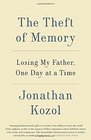 The Theft of Memory Losing My Father One Day at a Time