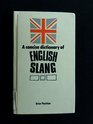 A concise dictionary of English slang and colloquialisms