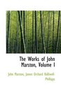 The Works of John Marston Volume I