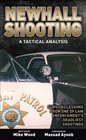 Newhall Shooting  A Tactical Analysis An Inside Look at the Most Tragic and Influential Police Gunfight of the Modern Era