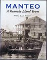 Manteo: A Roanoke Island Town