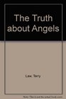 The Truth About Angels