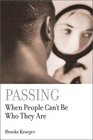 Passing When People Can't Be Who They Are