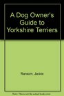 A Dog Owner's Guide to Yorkshire Terriers
