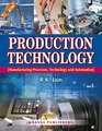 Production Technology Manufacturing Processes Technology and Automation