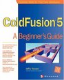 ColdFusion 5 A Beginner's Guide