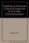 Creating an American Culture  Public Art of Civil War Commemoration