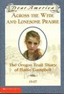 Across the Wide and Lonesome Prairie The Oregon Trail Diary of Hattie Campbell