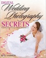 Rick Sammon's Digital Wedding Photography Secrets