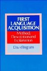 First Language Acquisition  Method Description and Explanation