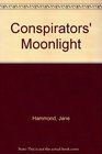 Conspirators' Moonlight