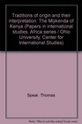 Traditions of origin and their interpretation The Mijikenda of Kenya