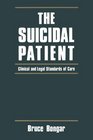 The Suicidal Patient Clinical and Legal Standards of Care