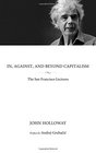 In Against and Beyond Capitalism The San Francisco Lectures