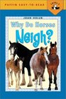 Why Do Horses Neigh? (Puffin Easy-to-Read: Level 3)
