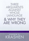 Three Arguments Against Whole Language  Why They Are Wrong