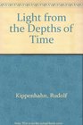 Light from the Depths of Time