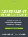 Assessment Clear and Simple A Practical Guide for Institutions Departments and General Education