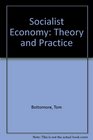 Socialist Economy Theory and Practice