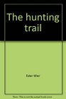 The hunting trail