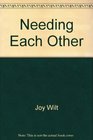 Needing Each Other A Children's Book about Relational Needs