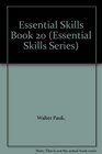 Essential Skills Book 20