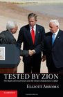 Tested by Zion The Bush Administration and the IsraeliPalestinian Conflict