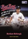 Bat Boy My True Life Adventures Coming of Age with the New York Yankees