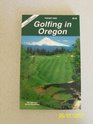 Golfing in Oregon The Complete Guide to Oregon's Golf Facilities