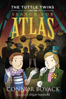 The Tuttle Twins and the Search for Atlas (Tuttle Twins, Bk 7)