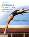 Anatomy  Physiology w/Integrated Study Guide