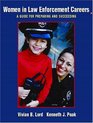 Women in Law Enforcement Careers A Guide for Preparing and Succeeding
