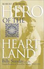 Hero of the Heartland Billy Sunday and the Transformation of American