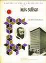 Louis Sullivan (Masters of World Architecture)