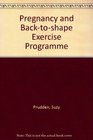 Suzy Prudden's Pregnancy and BackToShape Exercise Program With Starter Exercises for Your Infant