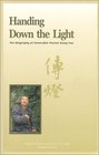 Handing Down the Light  The Biography of Venerable Master Hsing Yun
