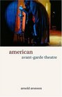 American AvantGarde Theatre