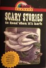 Scary Stories to read when its dark
