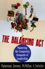 The Balancing Act Mastering the Competing Demands of Leadership